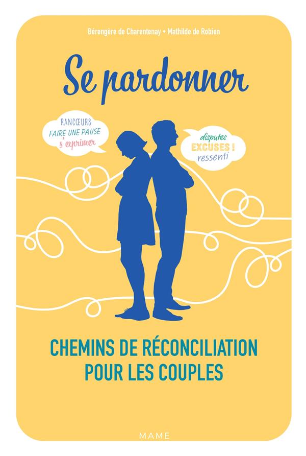 Se pardonner : chemins de réconciliation pour les couples