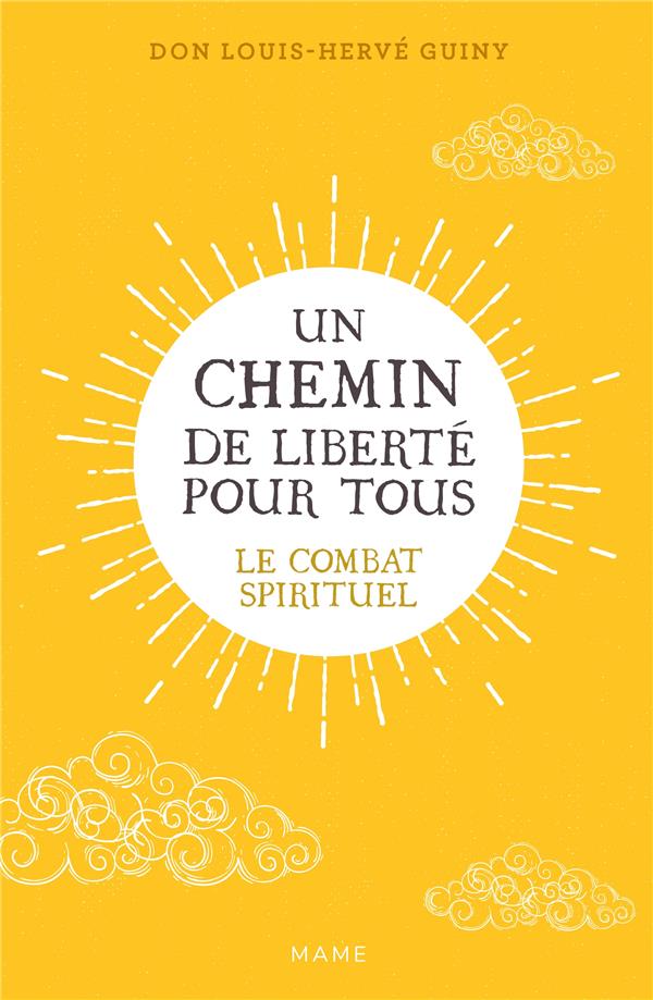 Un chemin de liberté pour tous : Le combat spirituel