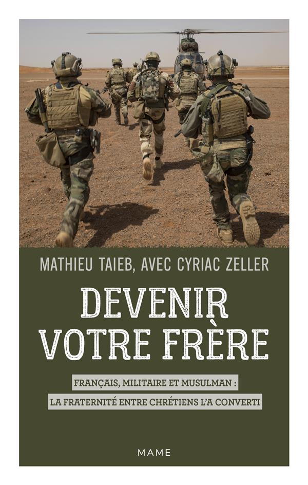 Devenir votre frère : Français, militaire et musulman : la fraternité entre chrétiens l'a converti - flash vidéo