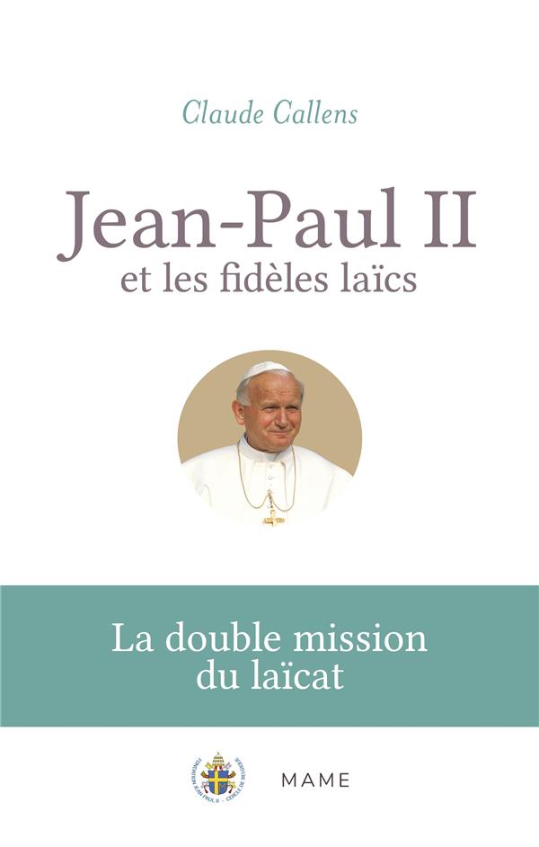 Jean-Paul II et les fidèles laïcs : la double mission du laïcat - flash vidéo