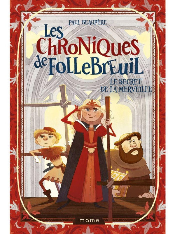 Les chroniques de FolleBreuil Tome 5 : Le secret de la merveille