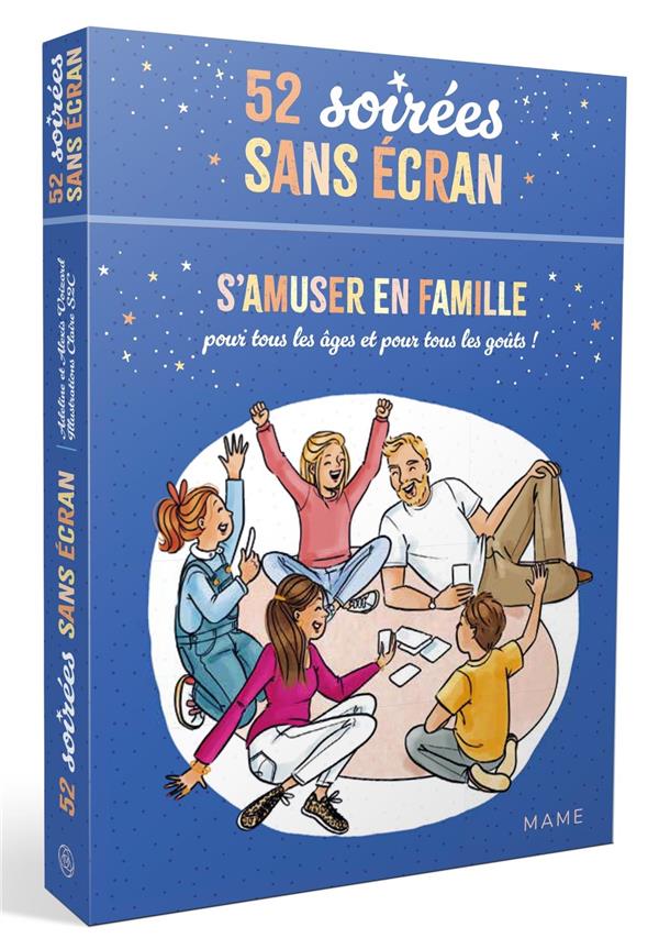52 soirées sans écran : S'amuser en famille, pour tous les âges et pour tous les goûts !