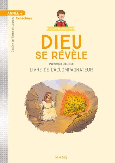 Dieu se révèle : Parcours biblique : Livre de l'accompagnateur : Année 4