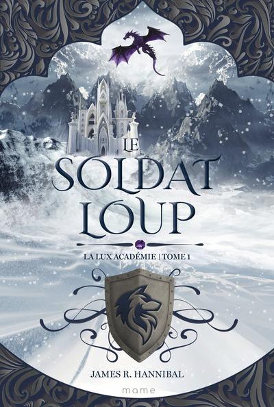 La Lux Académie Tome 1 : Le soldat loup