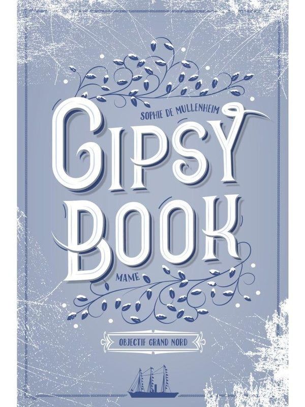 Gipsy book Tome 9 : Objectif Grand Nord