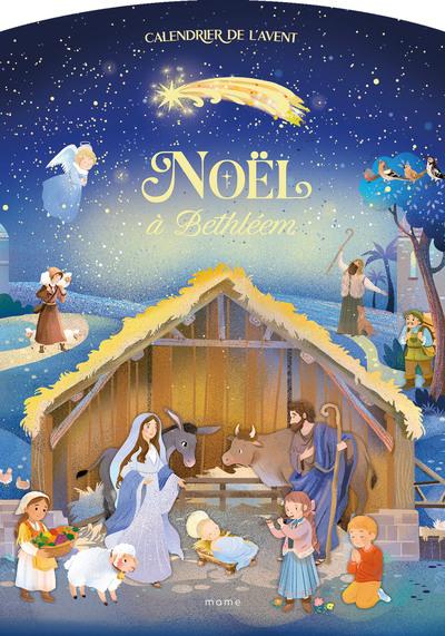Calendrier de l'avent : Noël à Bethleem