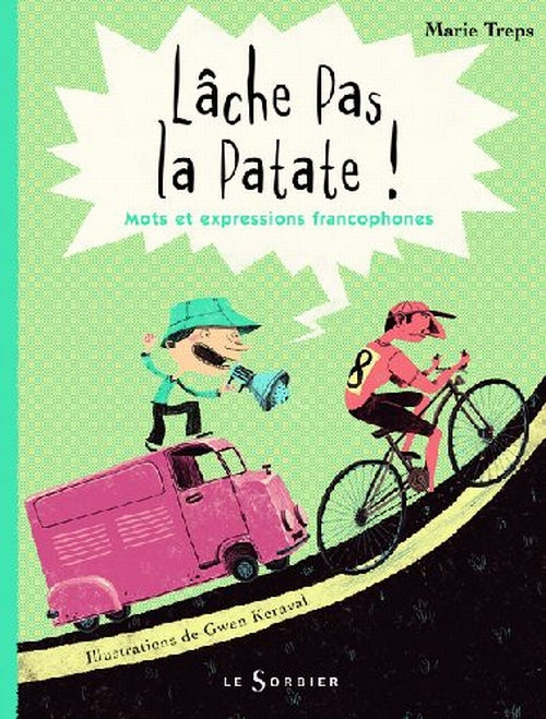 Lâche pas la patate ! mots et expressions francophones - flash vidéo