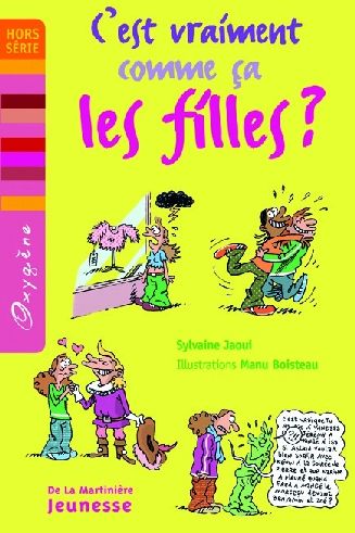 C'est vraiment comme ca, les filles ?