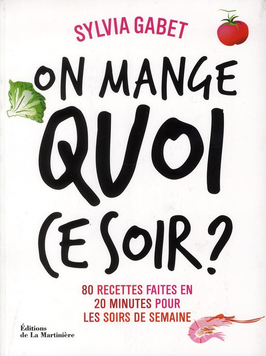 On mange quoi ce soir ?