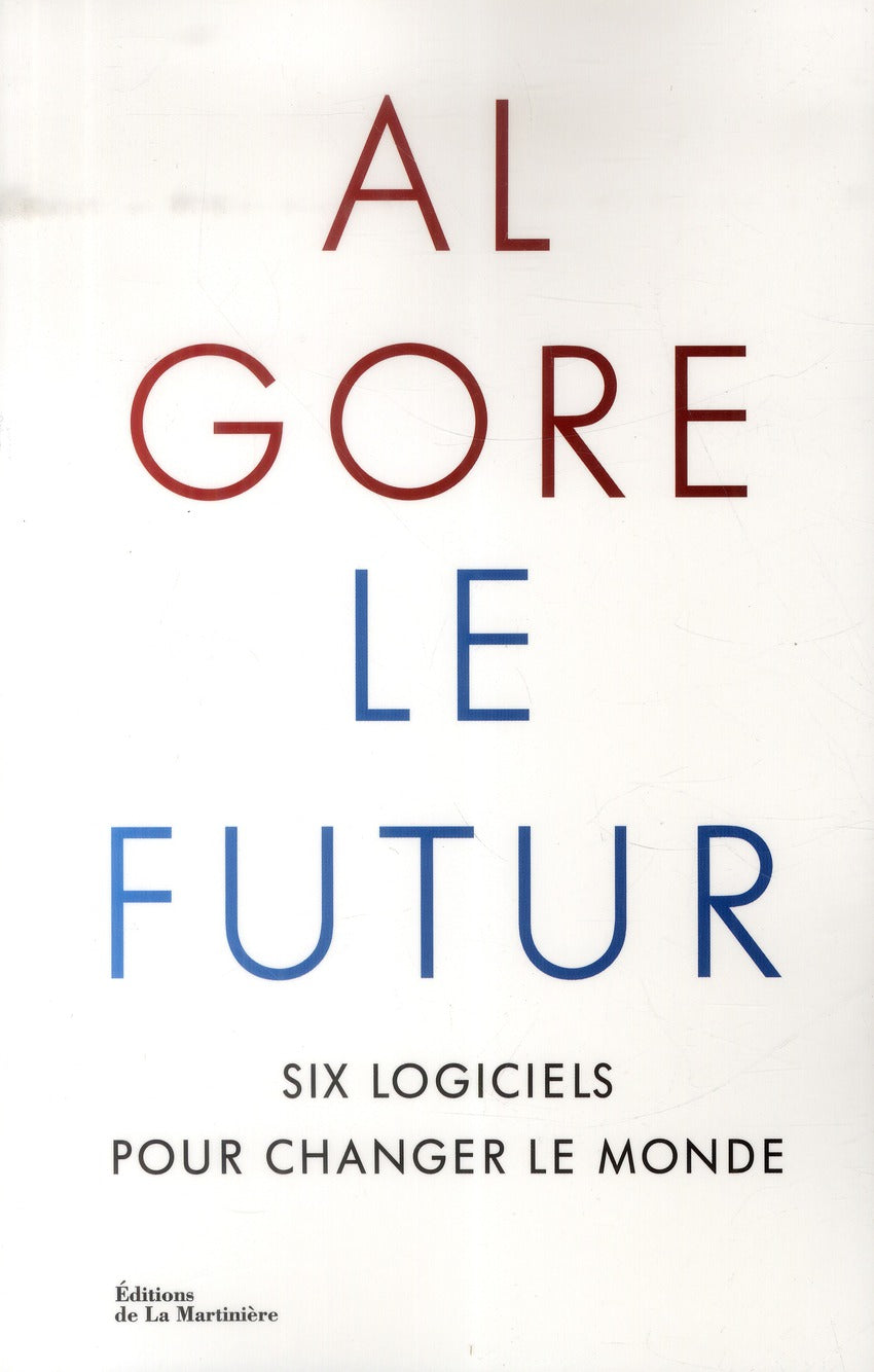 Le futur ; six logiciels pour changer le monde