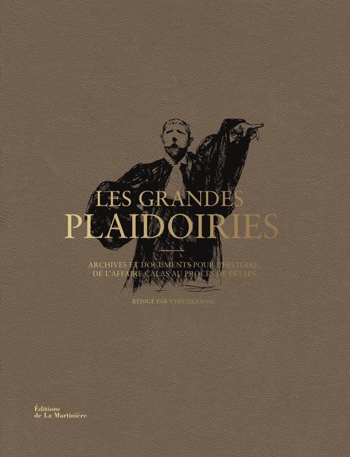 Les grandes plaidoiries ; archives et documents pour l'histoire de l'affaire Calas au procès de Pétain - flash vidéo