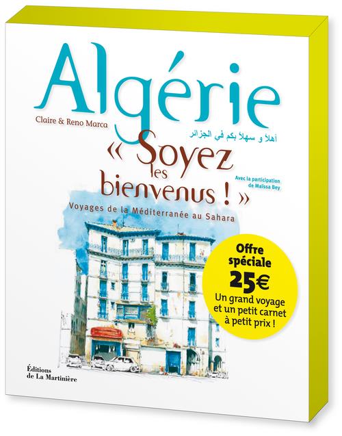 Algérie ; "soyez les bienvenus !" ; voyages de la Méditerranée au Sahara ; coffret