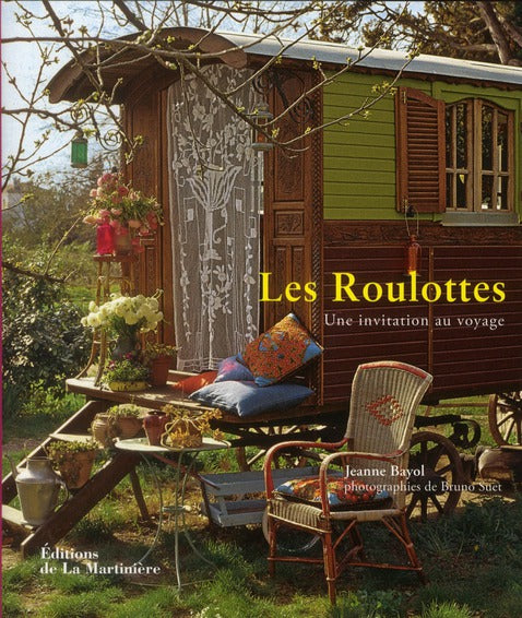 Les roulottes ; une invitation au voyage