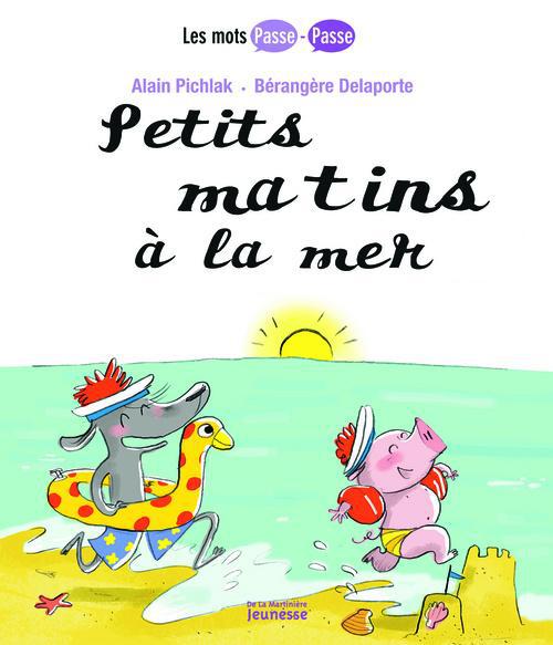 Les mots passe-passe Tome 3 ; petits matins à la mer