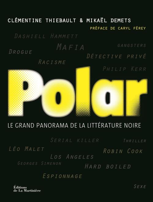 Polar ; le grand panorama de la littérature noire