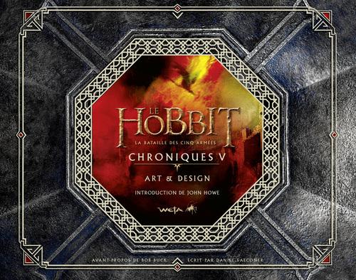 Hobbit ; la bataille des cinq armées ; chroniques V ; art & design