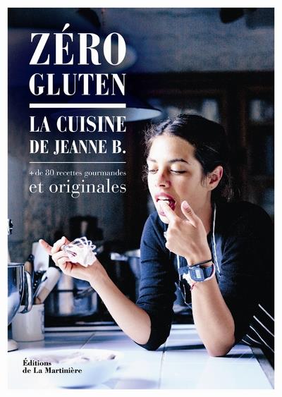 Zéro gluten ; 80 recettes salées et sucrées sans lactose, gluten, sucre raffiné - flash vidéo