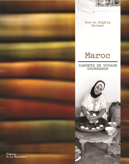 Maroc ; carnets de voyage gourmands