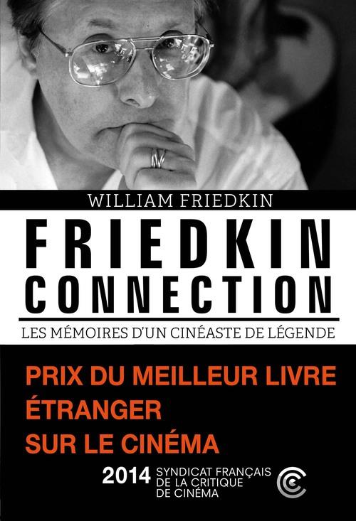 Friedkin connection ; mémoires d'un cinéaste de légende