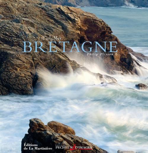 Bretagne ; entre ciel et mer