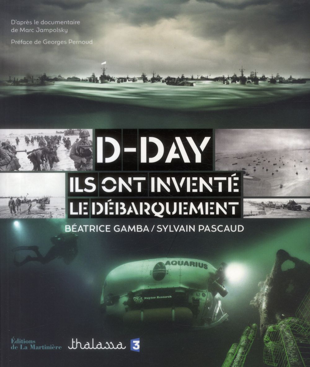D-day ; ils ont inventé le débarquement