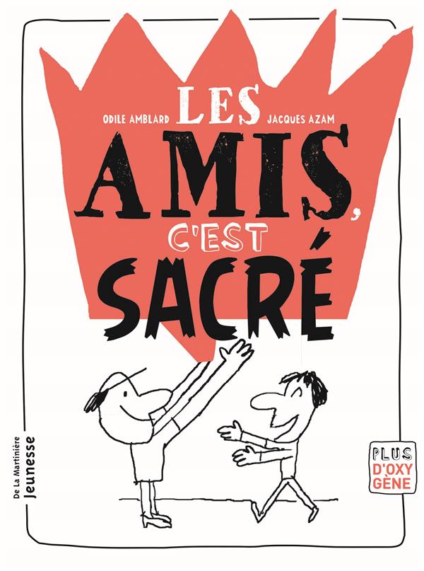 Les amis, c'est sacré !