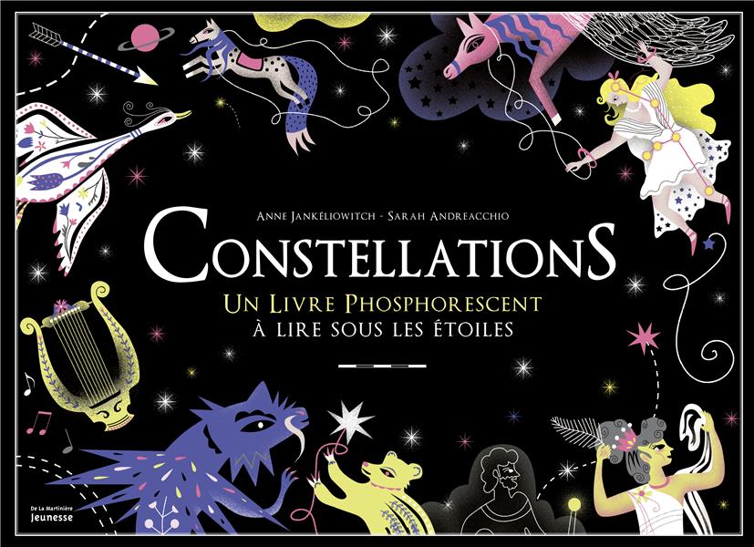 Constellations ; un livre phosphorescent à lire sous les étoiles