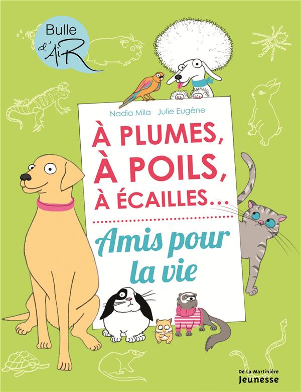 à plume, à poils, à écailles.... amis pour la vie