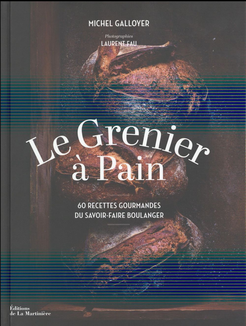 Le grenier à pain ; 60 recettes gourmandes du savoir-faire boulanger - flash vidéo