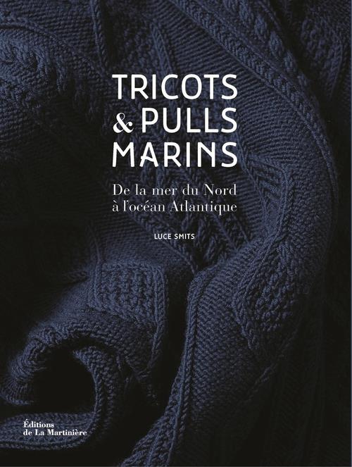 Tricots et pulls marins ; de la Mer du Nord à l'océan Atlantique