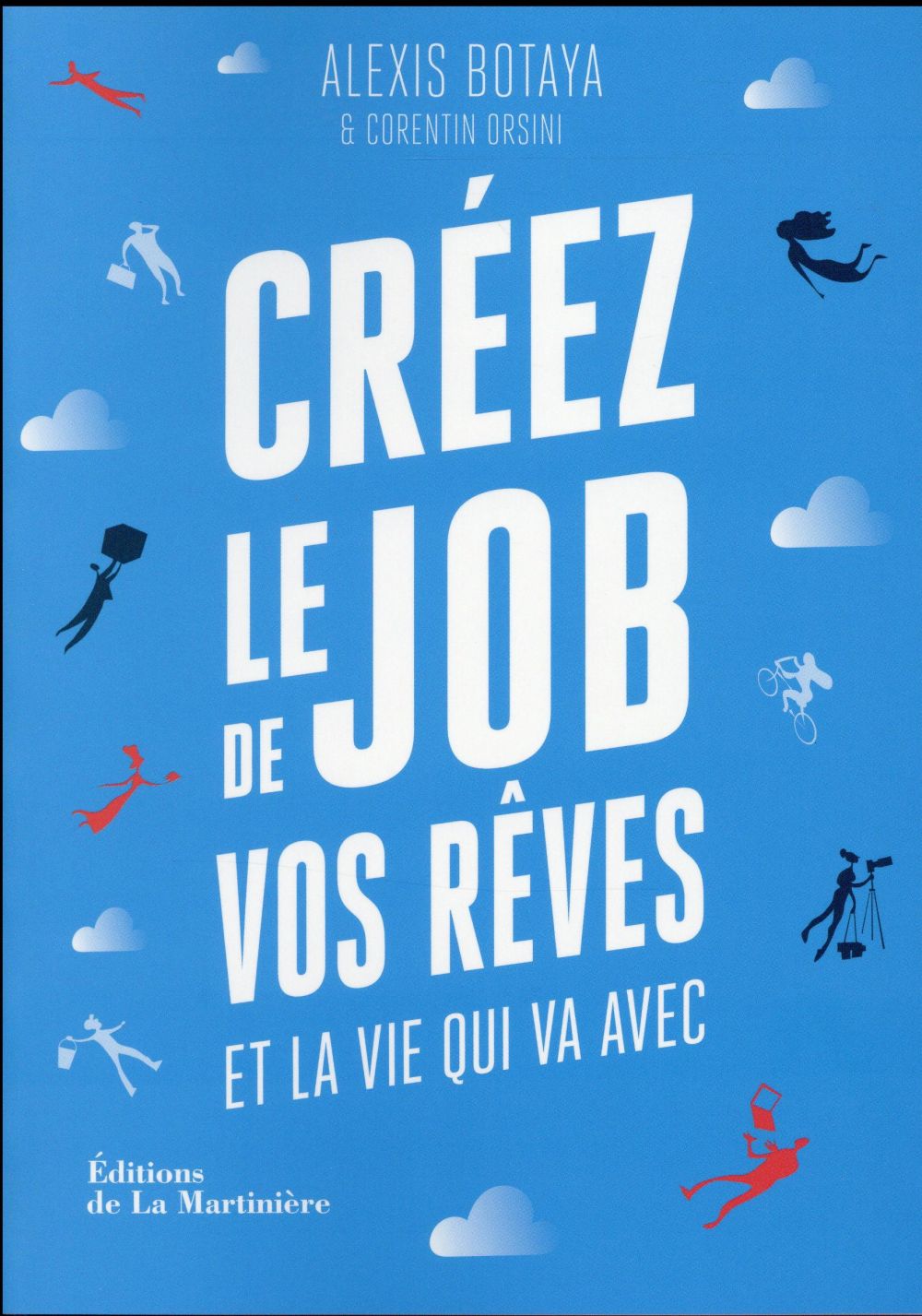Créez le job de vos rêves et la vie qui va avec - flash vidéo