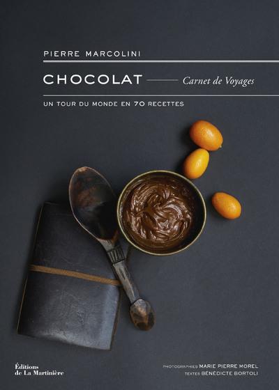 Chocolat, carnet de voyages ; un tour du monde en 70 recettes