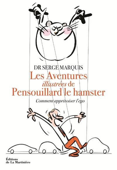 Les aventures illustrées de Pensouillard le hamster ; comment apprivoiser l'ego - flash vidéo