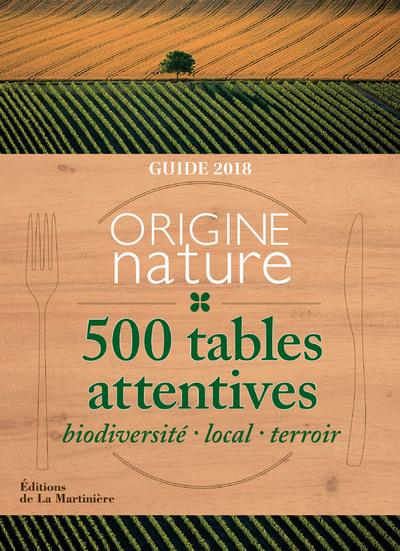 Guide origine nature ; 500 tables attentives (édition 2018) - flash vidéo
