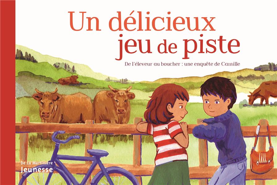 Un délicieux jeu de piste ; de l'éleveur au boucher : une enquête de Camille