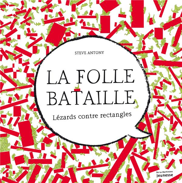 La folle bataille ; lézards contre rectangles