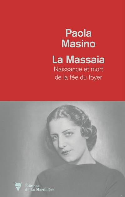 La massaia ; naissance et mort de la fée du foyer