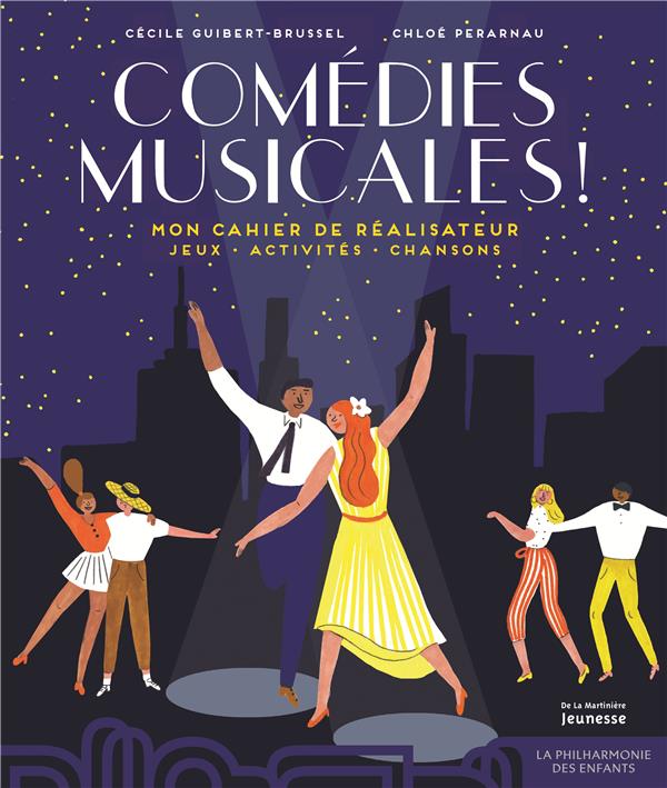 Comédies musicales ! mon cahier de réalisateur