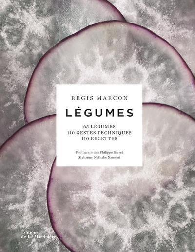Légumes ; 65 légumes, 110 gestes techniques, 110 recettes