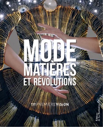 Mode, matières et révolutions ; par Première Vision
