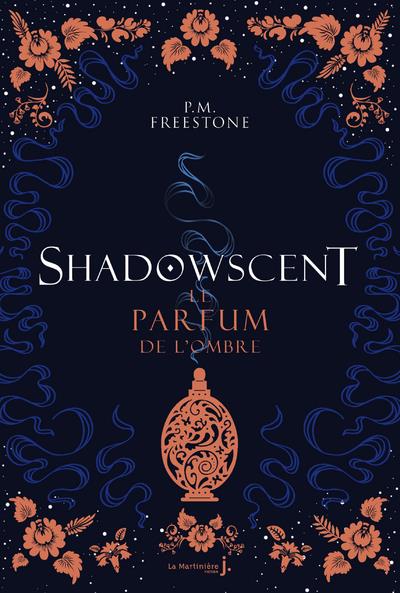 Shadowscent Tome 1 ; le parfum de l'ombre