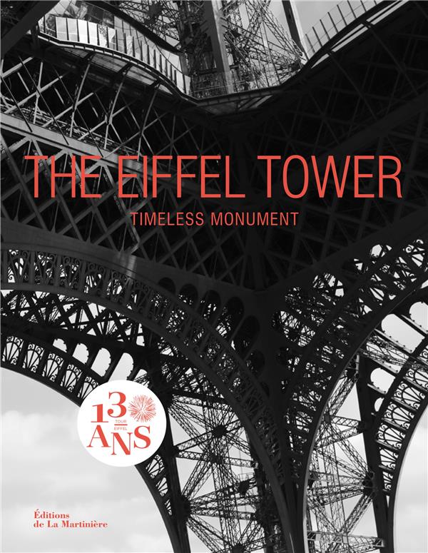 The Eiffel Tower ; timeless monument