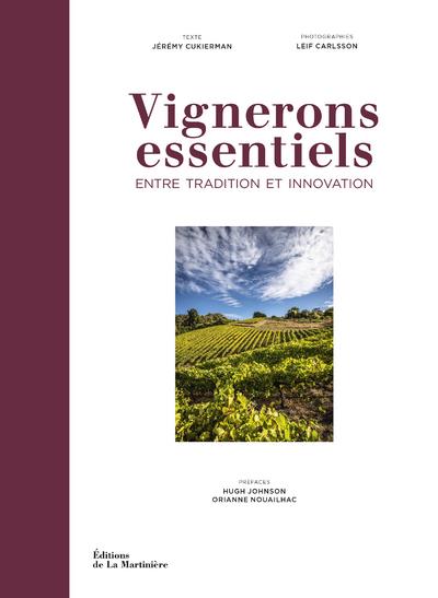 Vignerons essentiels ; entre tradition et innovation