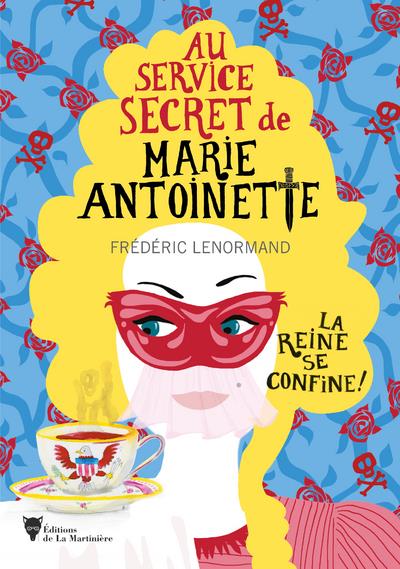 Au service secret de Marie-Antoinette Tome 5 : la reine se confine ! - flash vidéo