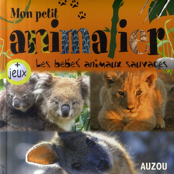 Mo petit animalier ; les bébés animaux sauvages - flash vidéo