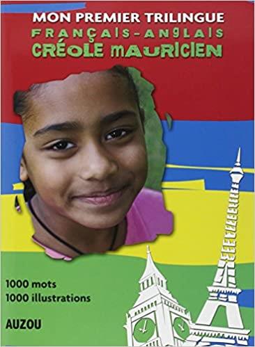 Mon premier dictionnaire trilingue français-anglais-créole mauricien - flash vidéo