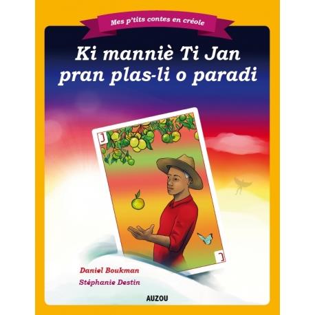 Mes p'tits contes en créole : comment Ti Jean est entre au paradis ; créole martiniquais - flash vidéo