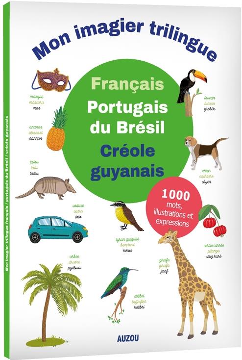 Mon premier imagier trilingue français, portugais du Brésil, guyanais - flash vidéo