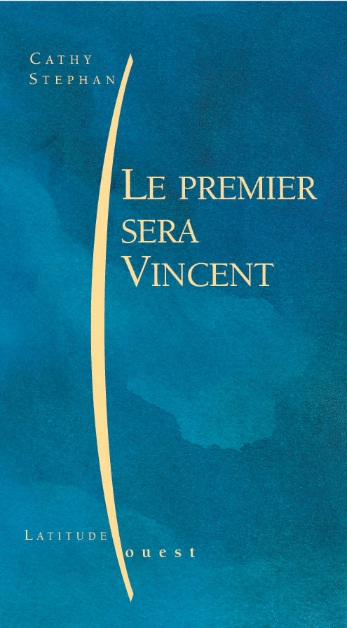 Le premier sera vincent