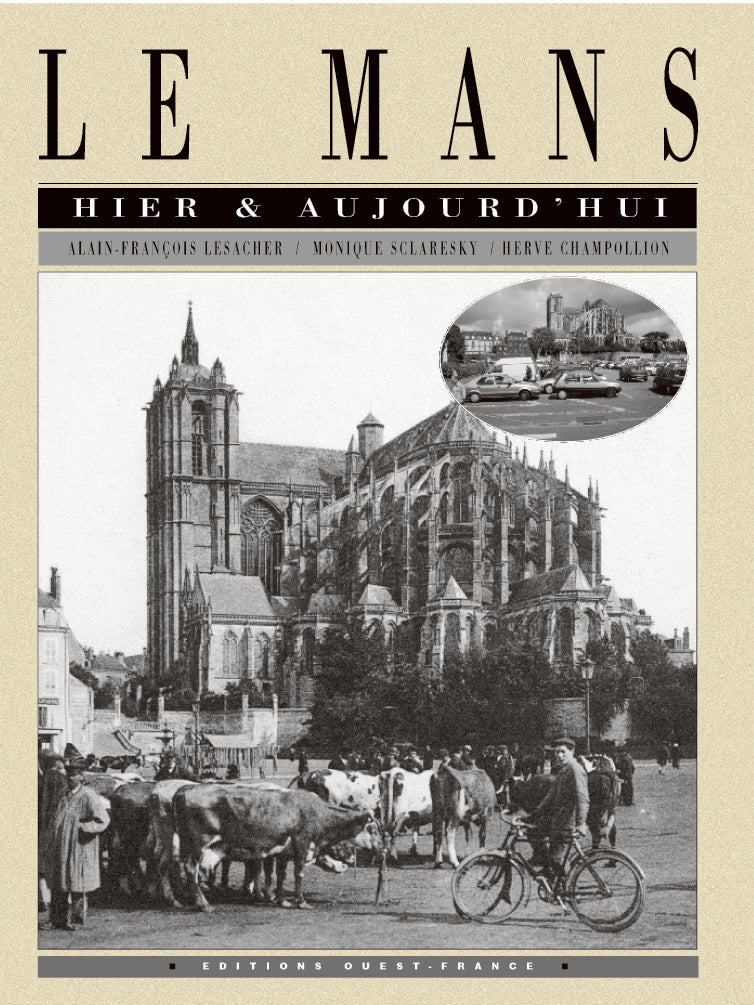 Le mans hier et aujourd'hui